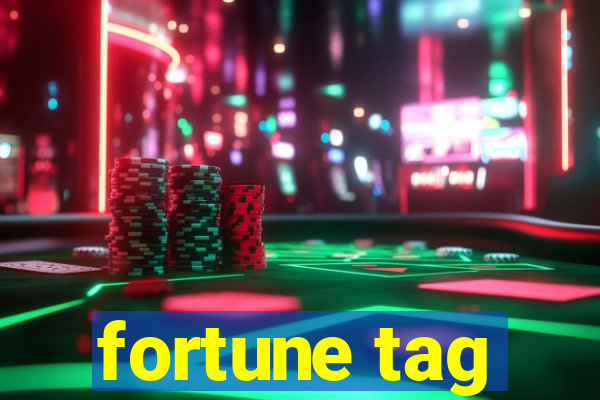 fortune tag